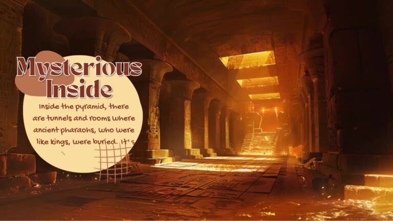 Interior view of an ancient Egyptian pyramid chamber with pillared hallway illuminated in warm golden light. Text overlay reads "Mysterious Inside" and explains that pyramids contain tunnels and rooms where pharaohs were buried.