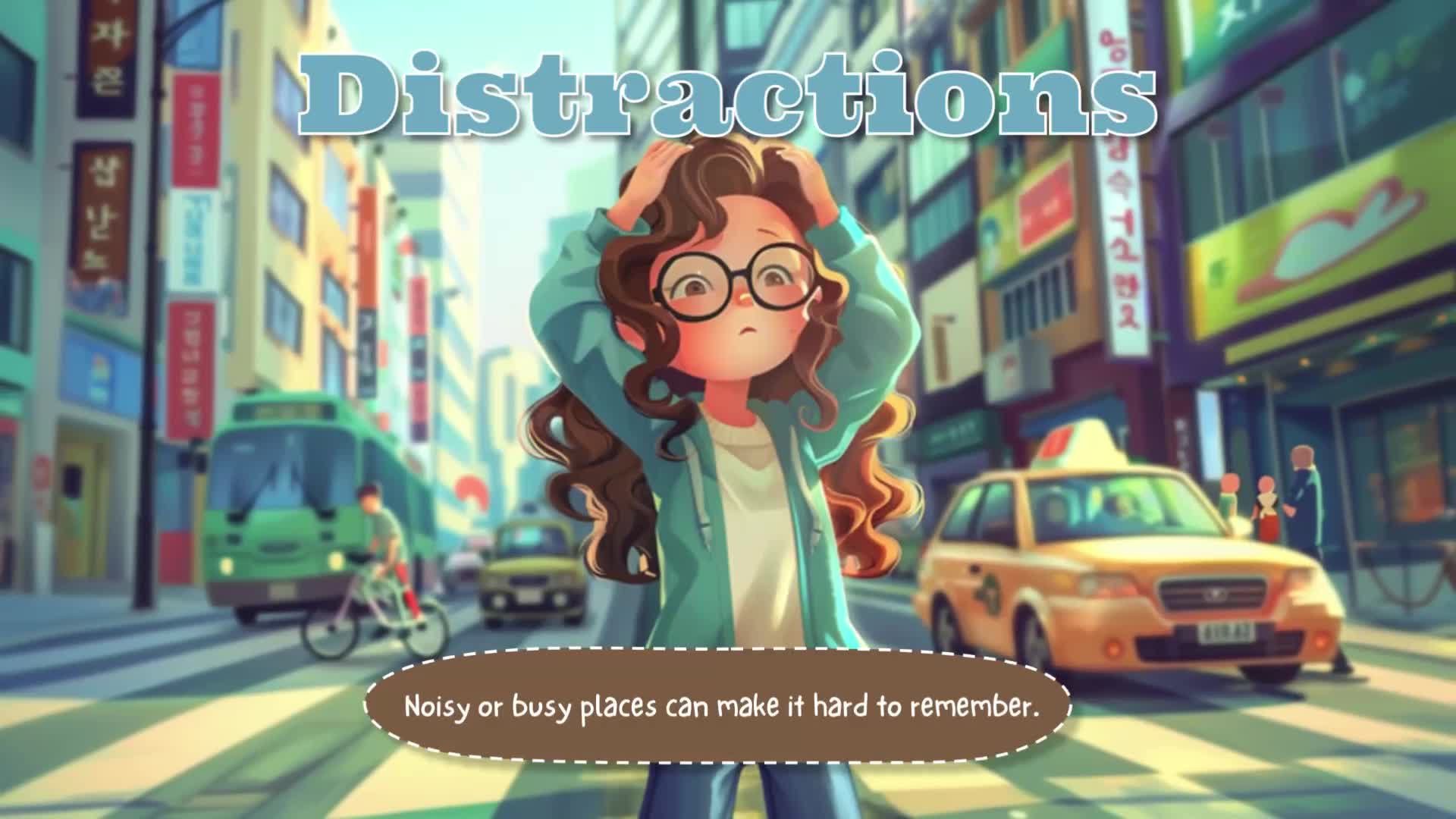 Animated illustration showing a cartoon character with curly brown hair and round glasses looking overwhelmed on a busy city street with taxis, signs, and buildings. Text reads "Distractions" and "Noisy or busy places can make it hard to remember."